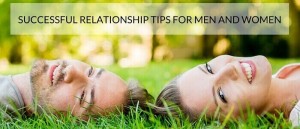 Successful Relationship Tips For Men and Women Featured
