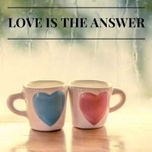 Love is the answer post