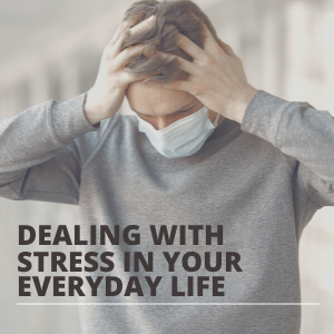 Dealing With Stress In Your Everyday Life SQUARE