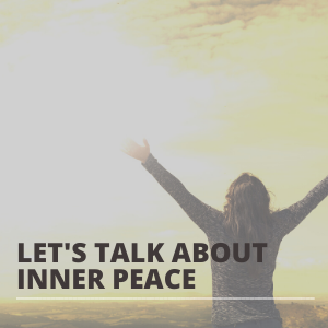 LET'S TALK ABOUT INNER PEACE SQUARE